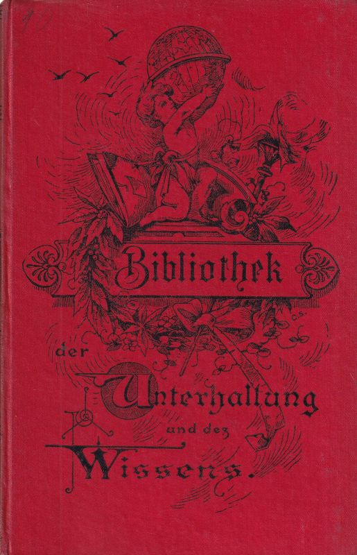 Bibliothek der Unterhaltung und des Wissens  Bibliothek der Unterhaltung und des Wissens Jahrgang 1896 Zehnter Band 