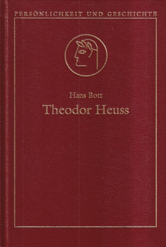 Bott,Hans  Theodor Heuss in seiner Zeit 