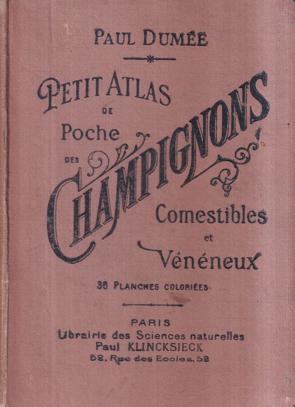 Dumee,Paul  Petit Atlas de Poche des Champignons Comestibles et Veneneux 