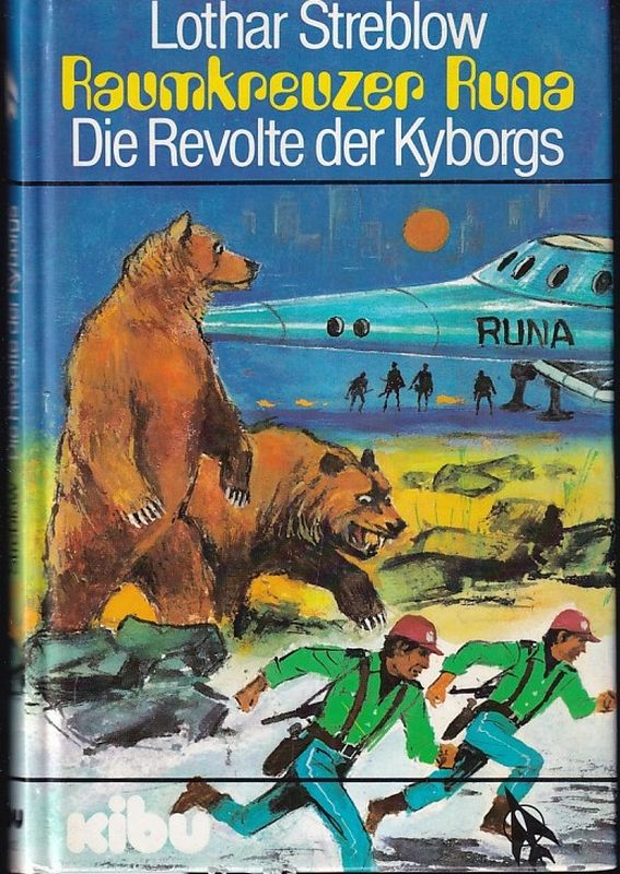 Streblow,Lothar  Raumkreuzer Runa Die Revolte der Kyborgs 