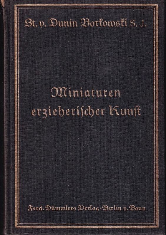 Dunin Borkowski,Stanislaus von  Miniaturen erziehericsher Kunst 