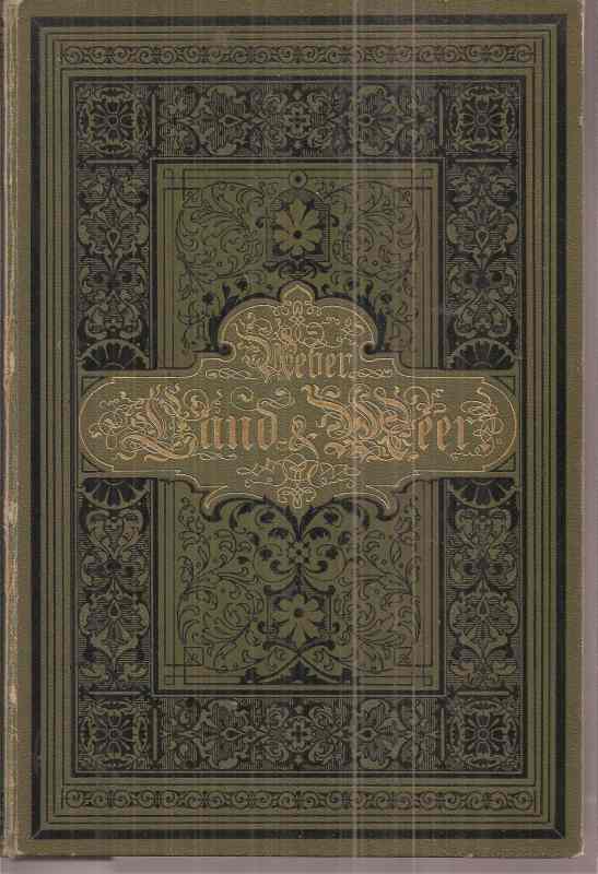Ueber Land und Meer  Ueber Land und Meer I.Band 1890/91,Heft 1 bis 5 