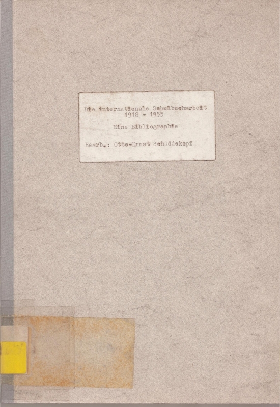 Schüddekopf,Otto-Ernst  Die internationale Schulbucharbeit 1918-1955 