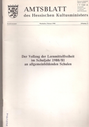 Der Hessische Kultursminister  Der Vollzug der Lernmittelfreiheit im Schuljahr 1980/81 an 