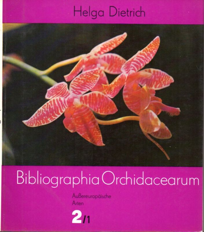 Dietrich,Helga  Bibliographia Orchidacearum - Außereuropäische Arten Band 2 