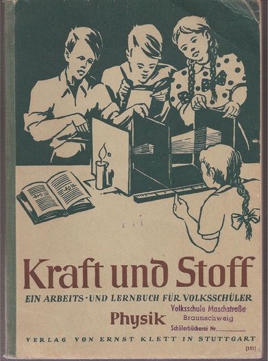Nimmerrichter,Walter und Erwin Baßler  Kraft und Stoff I. Physik 