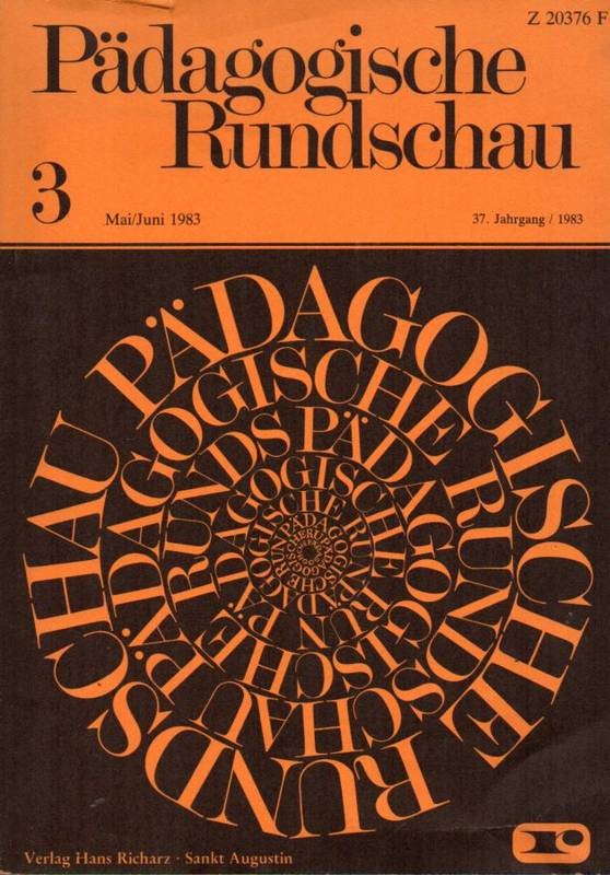 Pädagogische Rundschau  Pädagogische Rundschau 37.Jahrgang 1983 Heft 3 Mai / Juni 
