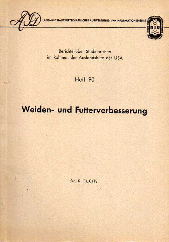 Fuchs,K. und A.Schwerdtfeger und weitere  Weiden- und Futterverbesserung 