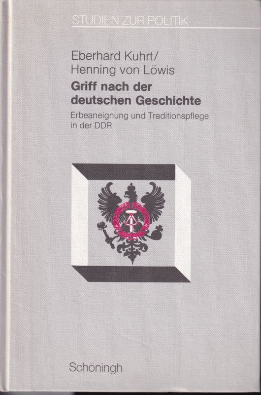 Kuhrt,Eberhard und Henning von Löwis  Griff nach der deutschen Geschichte 