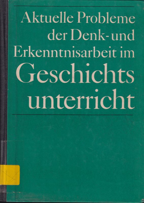 Gentner,Bruno und Dieter Behrendt und andere  Aktuelle Probleme der Denk- und Erkenntnisarbeit im 