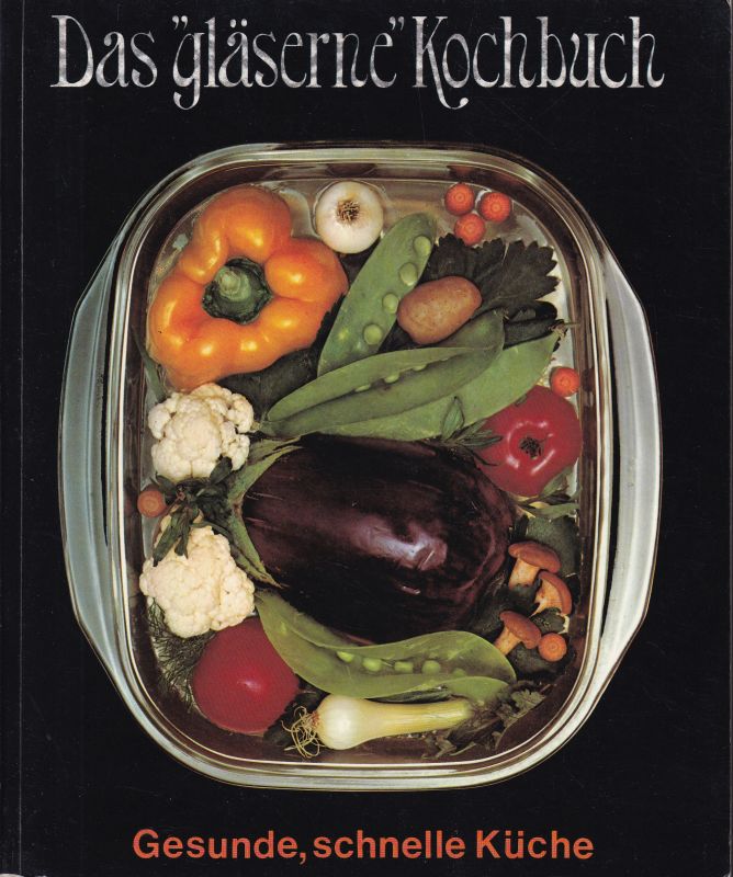 Kleine,Theodor  Das gläserne Kochbuch Band I 