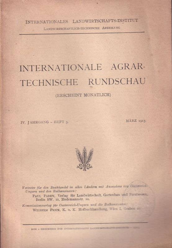 Internationales Landwirtschafts-Institut  Internationale Agrar-Technische Rundschau IV.Jahrgang 1913 Heft 3 