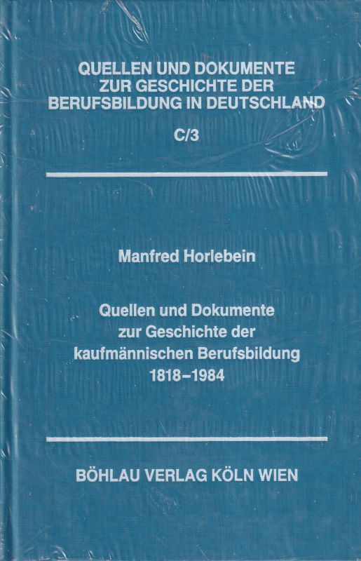 Horlebein,Manfred [Hsg.]  Quellen und Dokumente zur Geschichte der kaufmännischen 