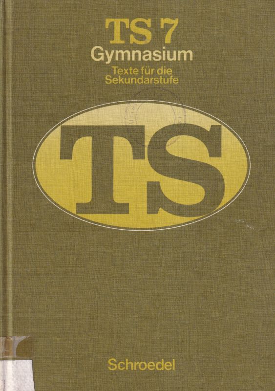 Killy,Walther und Klaus Gerth (Hsg.)  TS Texte für die Sekundarstufe Ausgabe für Gymnasien 7.Jahrgangsstufe 