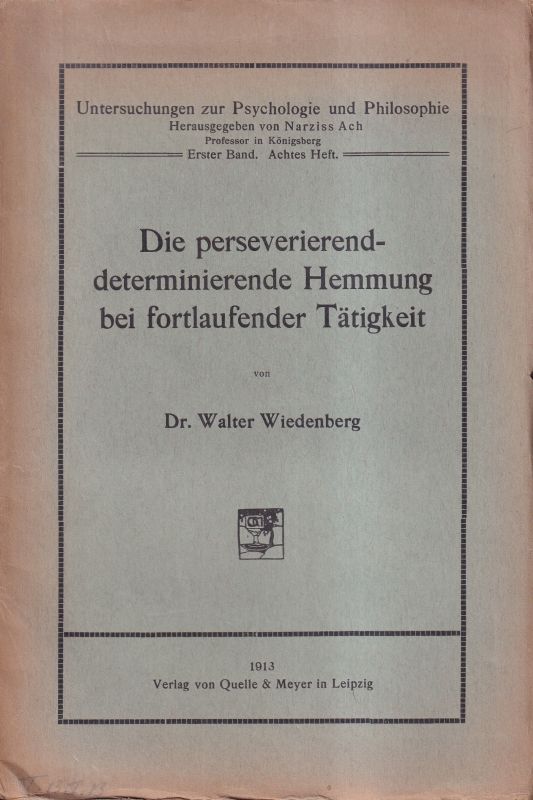 Wiedenberg,Walter  Die perseverierend-determinierende Hemmung bei fortlaufender 