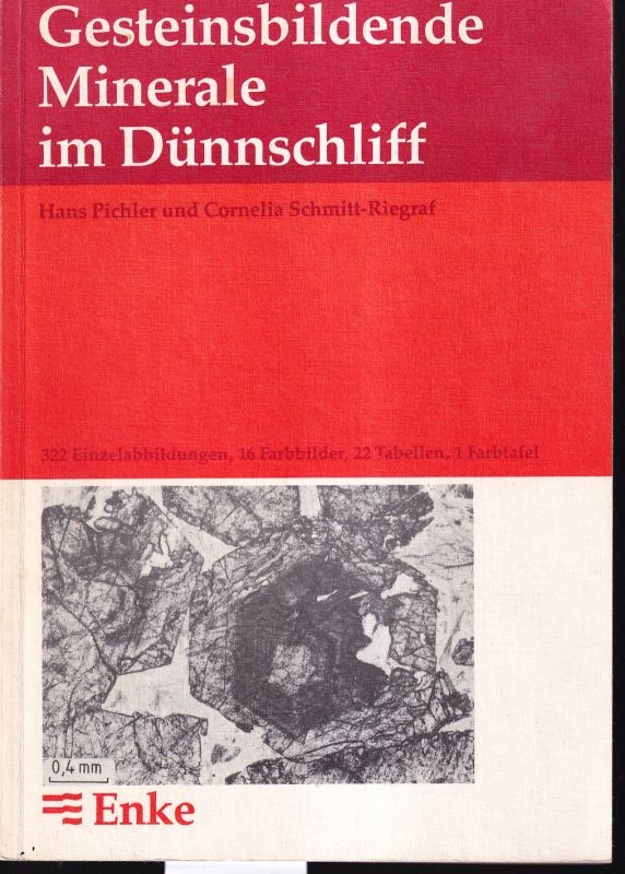 Pichler,Hans und Cornelia Schmitt-Riegraf  Gesteinsbildende Minerale im Dünnschliff 