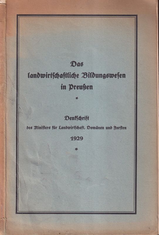 Minister für Landwirtschaft, Domänen und Forsten  Das landwirtschaftliche Bildungswesen in Preußen 