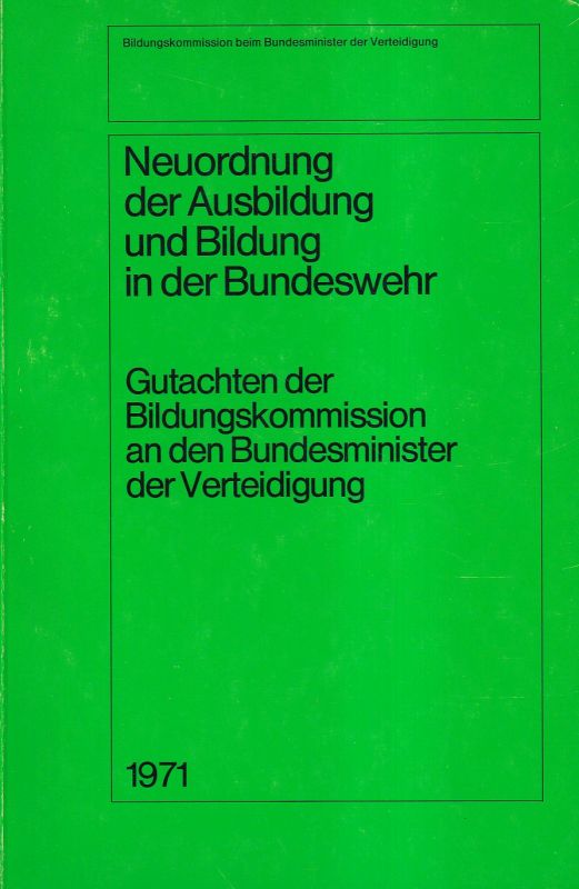 Bundesminister der Verteidigung  Neuordnung der Ausbildung und Bildung in der Bundeswehr 