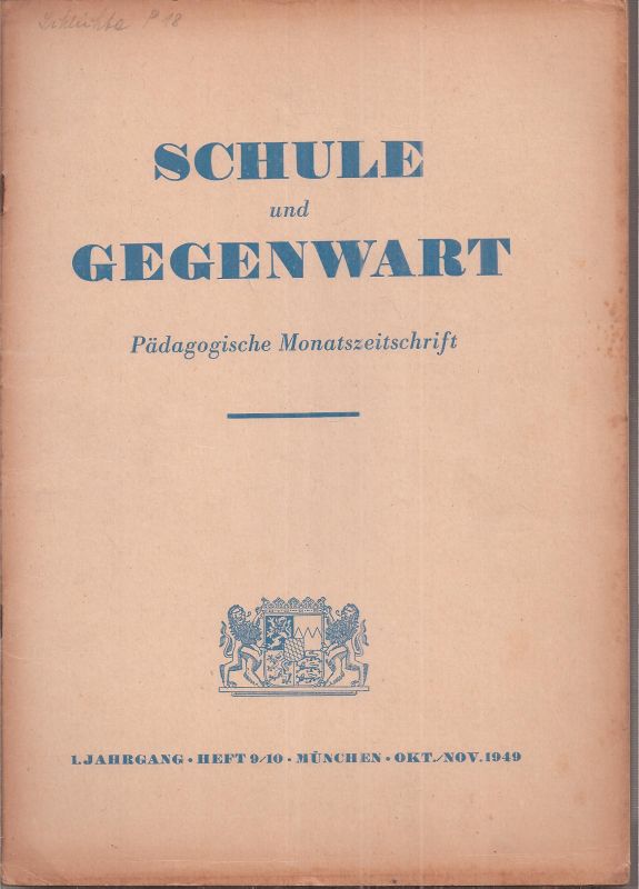 Schule und Gegenwart  Schule und Gegenwart 1.Jahrgang 1949, Heft 9 / 10 (1 Heft) 