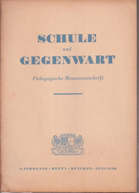 Schule und Gegenwart  Schule und Gegenwart 2.Jahrgang 1950, Heft 7 (1 Heft) 