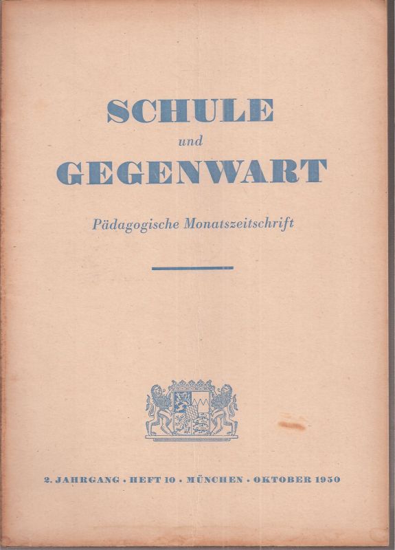 Schule und Gegenwart  Schule und Gegenwart 2.Jahrgang 1950, Heft 10 (1 Heft) 