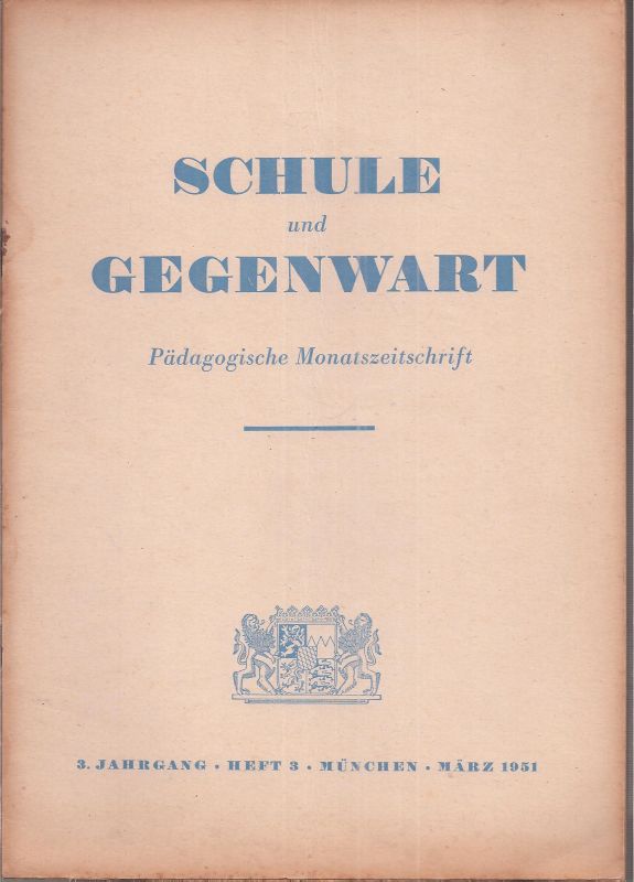 Schule und Gegenwart  Schule und Gegenwart 3.Jahrgang 1951, Heft 3 (1 Heft) 