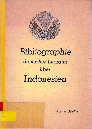 Müller,Werner  Bibliographie deutscher Literatur über Indonesien 