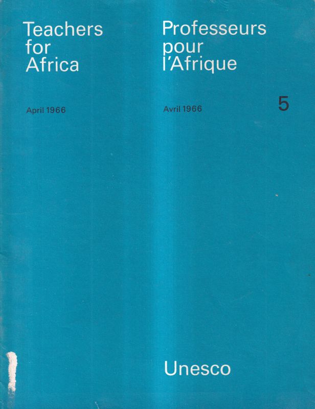 UNESCO (Hrsg.)  Teachers for Africa / Professeurs pour l'Afrique Heft 5, April 1966 