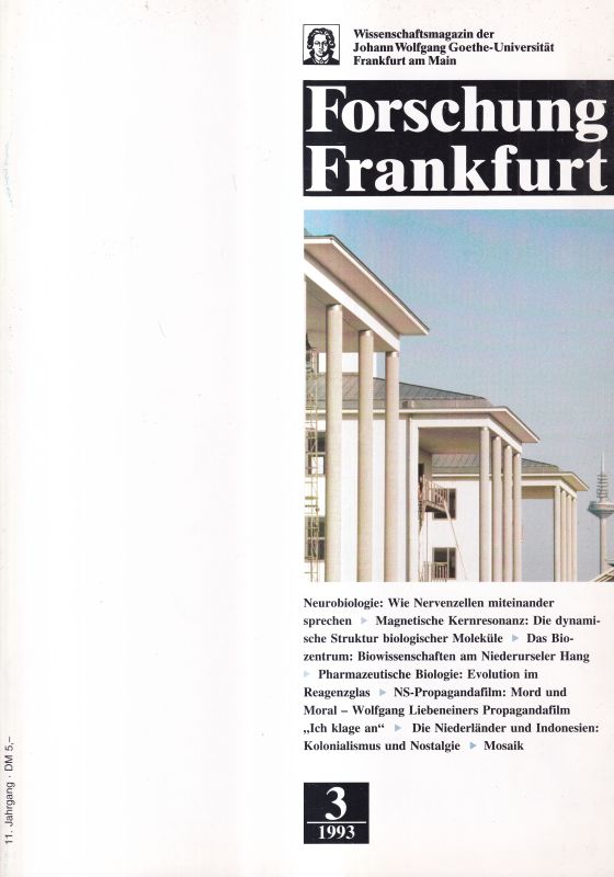 Johann Wolfgang Goethe-Universität Frankfurt  Forschung Frankfurt 11. Jahrgang 1993 Heft 3 