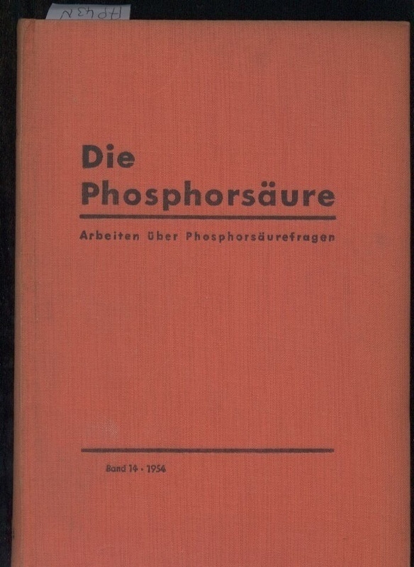 Die Phosphorsäure  Die Phosphorsäure Band 14. 1954 