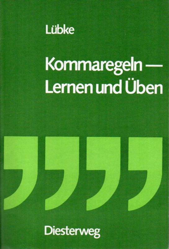 Lübke,Diethard  Kommaregeln-Lernen und Üben 