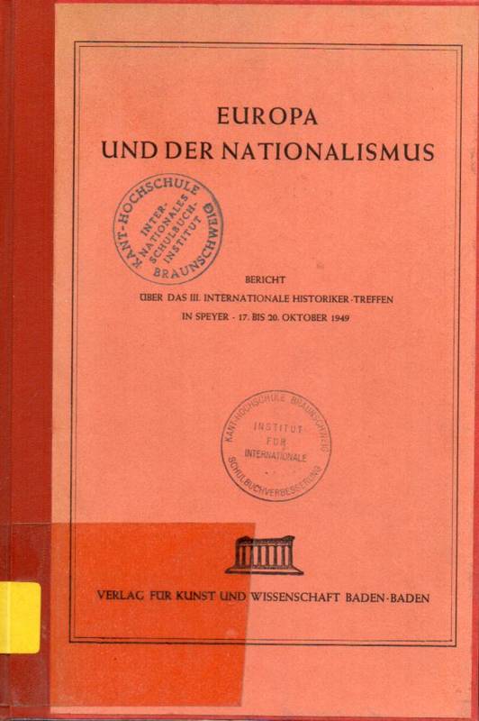 Europa und der Nationalismus  Bericht über das III.Internationale Historiker-Treffen in Speyer 