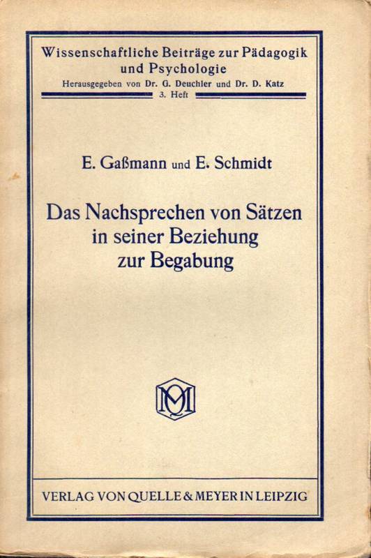 Gaßmann,E.+E.Schmidt  Das Nachsprechen von Sätzen in seiner Beziehung zur Begabung 