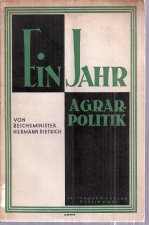 Dietrich,Hermann  Ein Jahr Agrarpolitik 
