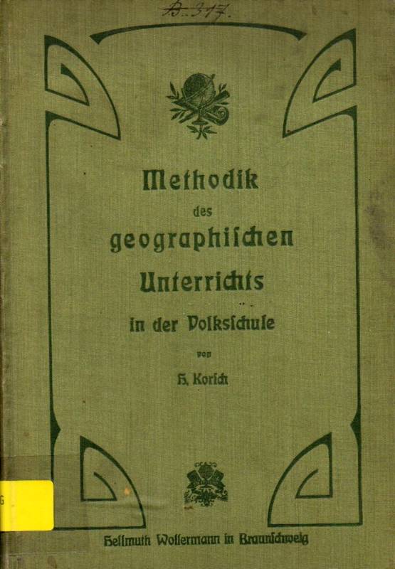 Korsch,H.  Methodik des geographischen Unterrichts in der Volksschule 