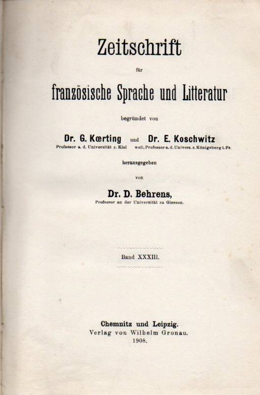 Zeitschrift für französische Sprache und Literatur  Band 33. Jahr 1908(Abhandlungen,Referate und Rezensionen)2 Bände 