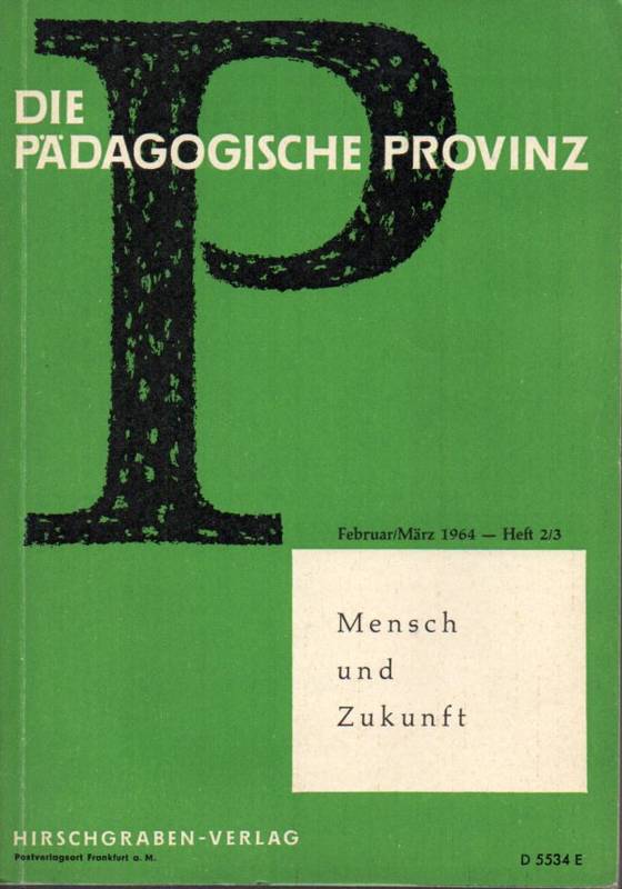 Die Pädagogische Provinz  18.Jg.1964.Heft 2/3 