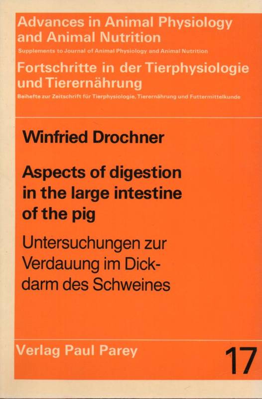 Drochner,Winfried  Aspects of digestion in the large intestine of the pig (Untersuchungen 