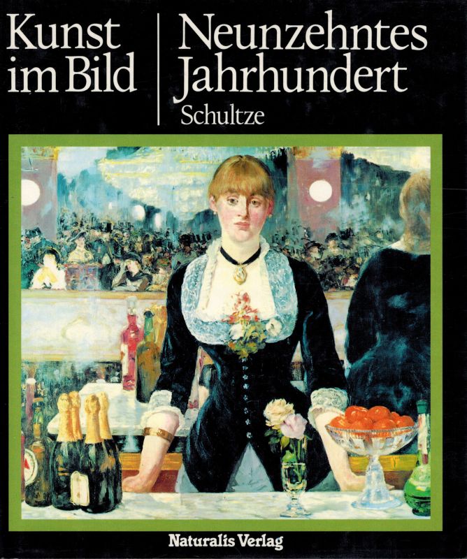 Schultze,Jürgen  Kunst im Bild Neunzehntes Jahrhundert 