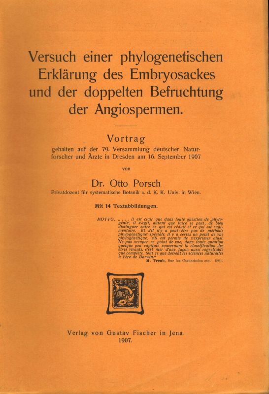 Porsch,Otto  Versuch einer phylogenetischen Erklärung des Embryosackes und 