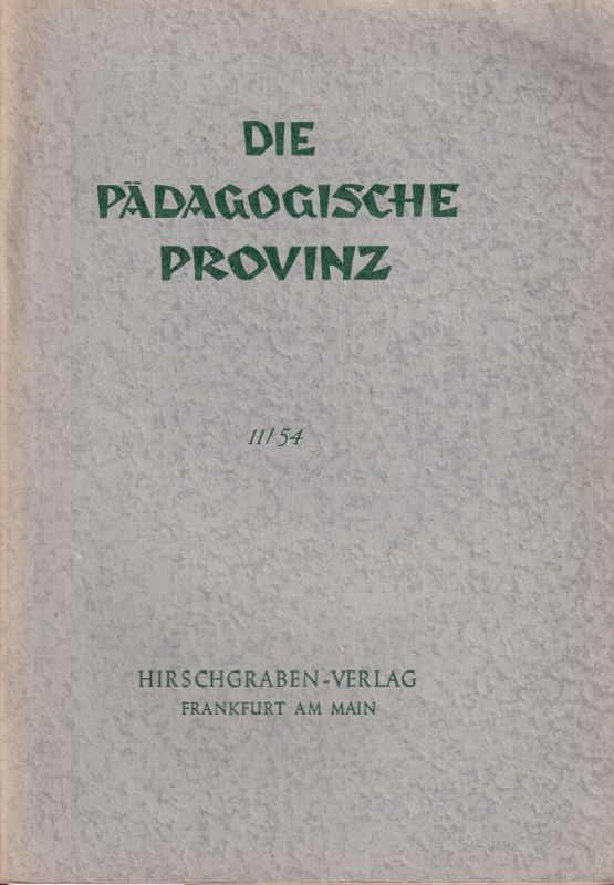 Die Pädagogische Provinz  Die Pädagogische Provinz 8.Jahrgang 1954 Heft 11 (1 Heft) 