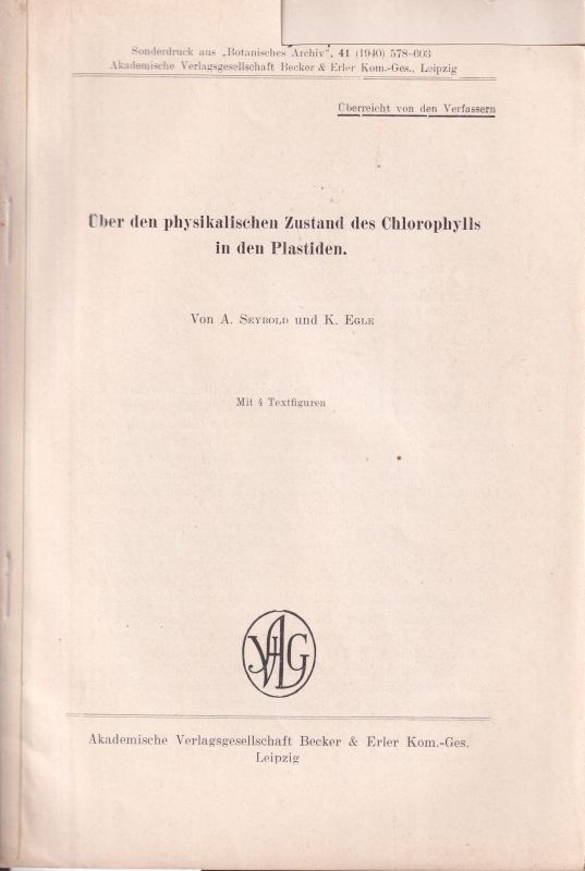 Seybold,A. und K.Egle  Über den physikalischen Zustand des Chlorophyll in den Plastiden 