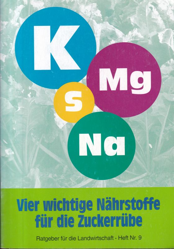 K+S-Anwendungs-Beratung  K Mg S Na Vier wichtige Nährstoffe für die Zuckerrübe 