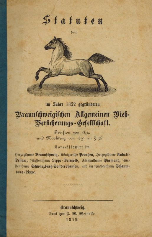 Braunschweigische Vieh-Versicherungs-Gesellschaft  Statuten der im Jahre 1852 gegründeten Braunschweigischen Allgemeinen 