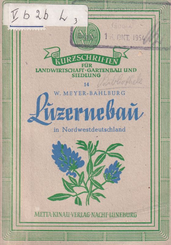 Meyer-Bahlburg,W.  Der Luzernebau in Nordwestdeutschland 