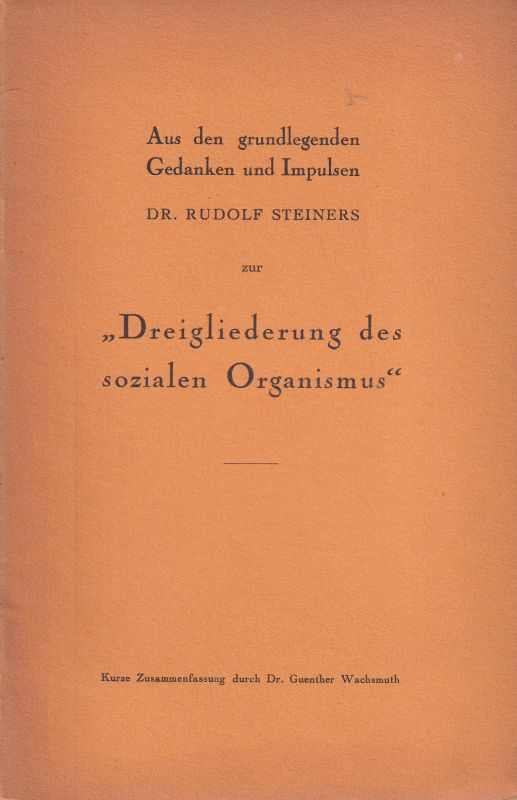 Steiner,Rudolf  Dreigliederung des sozialen Organismus 