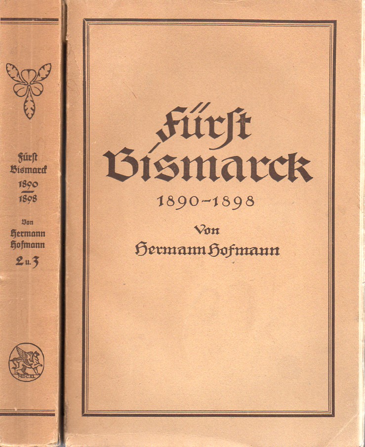 Hofmann,Hermann  Fürst Bismarck 1890 - 1898 Band 1 und 2-3 (2 Bände) 