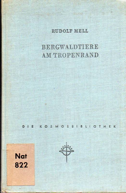 Mell, Rudolf  Bergwaldtiere am Tropenrand 