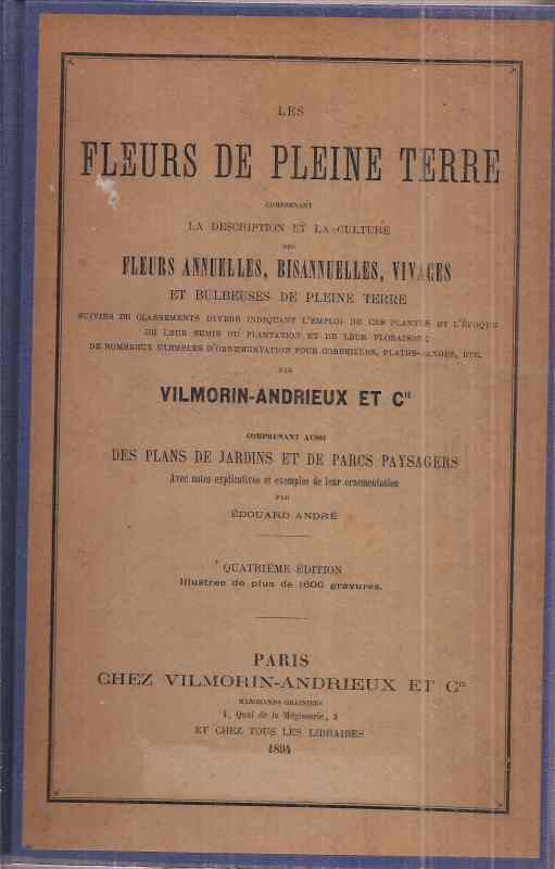 Vilmorin-Andrieux und Edouard Andre  Les fleurs de pleine terre 