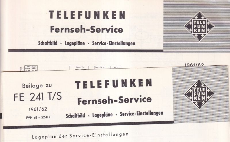 Telefunken  Fernseh Service Information 1961/62 für FE 241T und FE 241S 